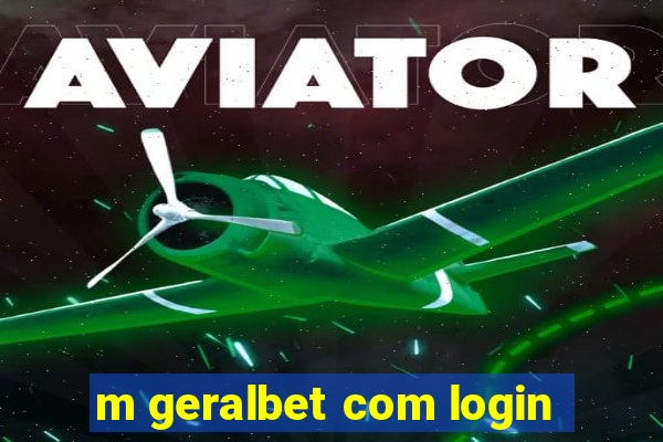 m geralbet com login